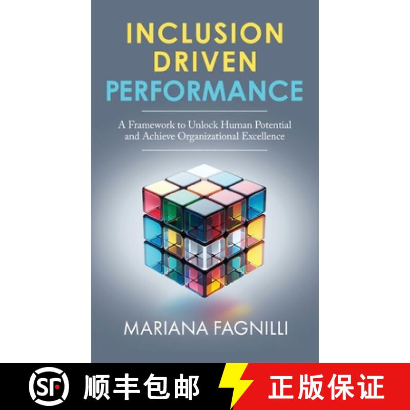 【2-3周达】Inclusion Driven Performance: A Framework to Unlock Human Potential and Achieve Organizati... [9781965340738]