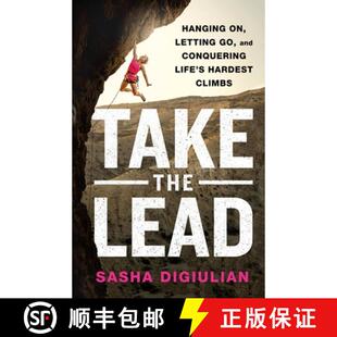 Hanging Lead Take Hardest Life Letting Climbs and the Conquering 3周达 9781250280701