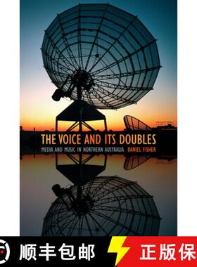 【3-4周达】The Voice and Its Doubles: Media and Music in Northern Australia [9780822360896]