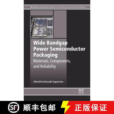 【3-4周达】Wide Bandgap Power Semiconductor Packaging: Materials, Components, and Reliability [9780081020944]
