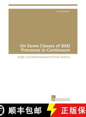 预订 On Some Classes of BAD Processes in Continuum [9783838129631]