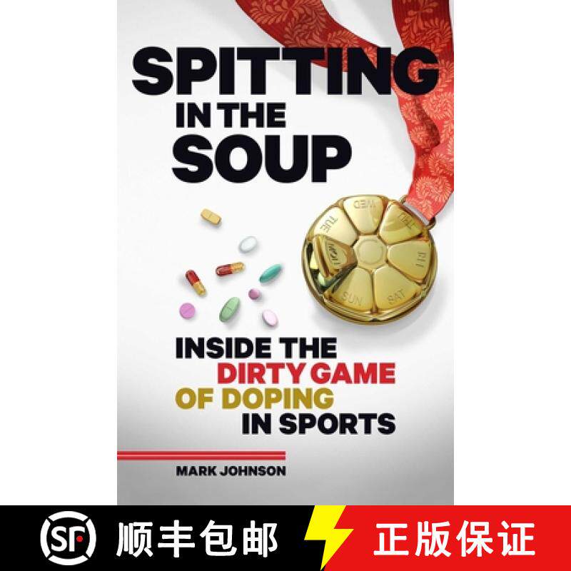 【3-4周达】Spitting in the Soup: Inside the Dirty Game of Doping in Sports [9781937715274]