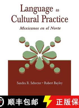 【3-4周达】Language as Cultural Practice : Mexicanos en el Norte [9780805835342]