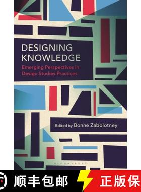 【3-4周达】Designing Knowledge: Design Studies Practices and Decolonizing the Field [9781350319844]