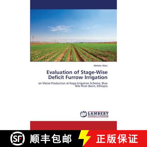 预订 Evaluation of Stage-Wise Deficit Furrow Irrigation [9783659629556]