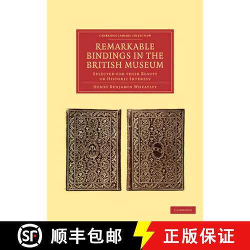 预订 Remarkable Bindings in the British Museum: Selected for their Beauty or Historic Interest - Rema... [9781108021517]