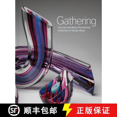 预订 Gathering: The Carl and Betty Pforzheimer Collection of Studio Glass [9798987929384]