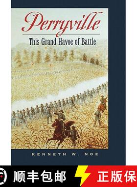 【3-4周达】Perryville: This Grand Havoc of Battle [9780813122090]
