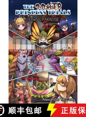 预订 The Monster Princess Trials: Paws & Paradise: The Gathering of the Demi-Maidens Saga Part 1 of 3 [9781943733415]