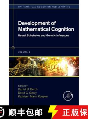 【3-4周达】Development of Mathematical Cognition, Volume 2: Neural Substrates and Genetic Influences [9780128018712]