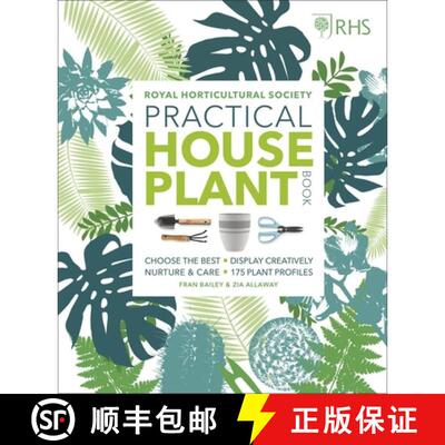 【3-4周达】精装 RHS Practical House Plant Book : Choose The Best, Display Creatively, Nurture and Car... [9780241317594]