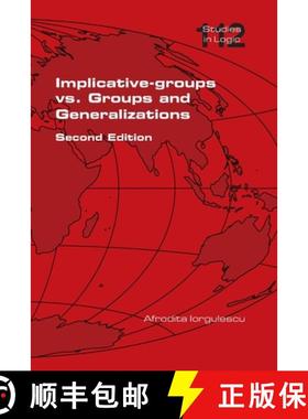 【3-4周达】Implicative-groups vs Groups and Generalizations. Second Edition [9781848904866]