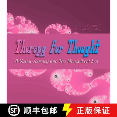 【3-4周达】Therapy for Thought: A Visual Journey into the Mandelbrot Set [9780615801391]