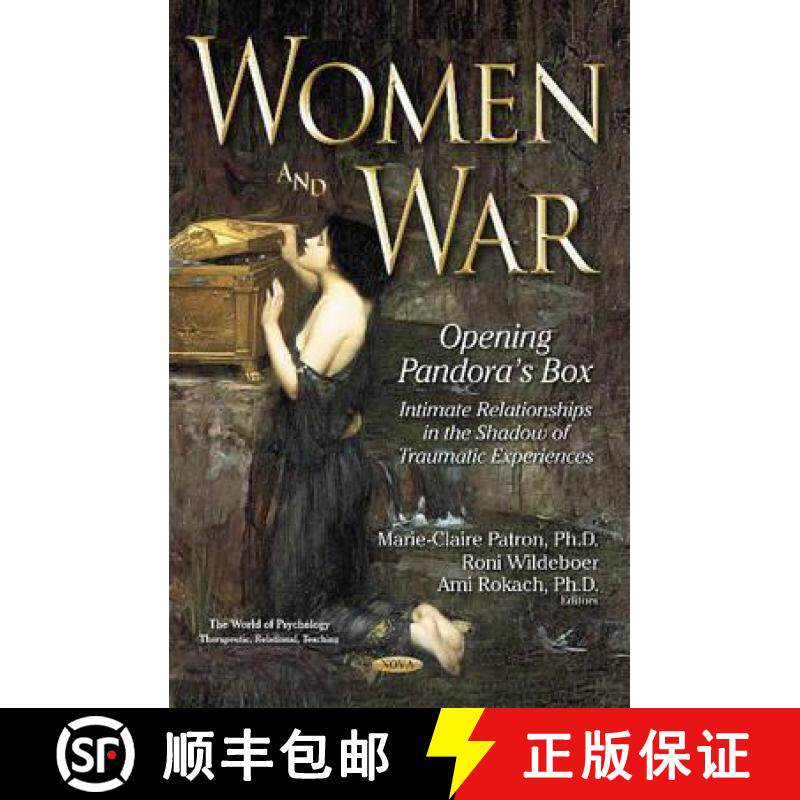 【3-4周达】Women and War: Opening Pandora’s Box - Intimate Relationships in the Shadow of Traumatic ... [9781536106657]