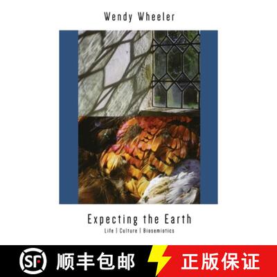 【3-4周达】Expecting the Earth: Life/Culture/Biosemiotics [9781910448670]