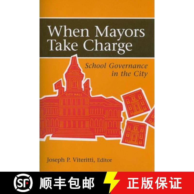 【3-4周达】When Mayors Take Charge : School Governance in the City [9780815790433]