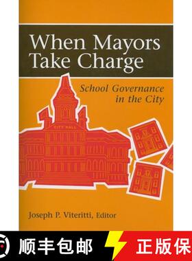 预订 When Mayors Take Charge : School Governance in the City [9780815790433]