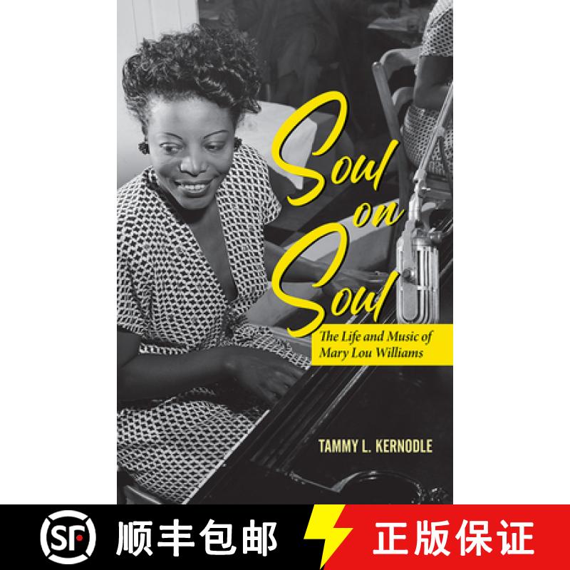 【3-4周达】Soul on Soul: The Life and Music of Mary Lou Williams [9780252085536]