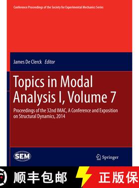 【3-4周达】Topics in Modal Analysis I, Volume 7 : Proceedings of the 32nd IMAC, A Conference and Expo... [9783319380131]