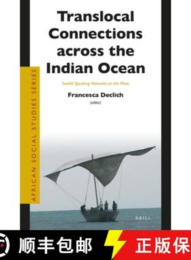 预订 Translocal Connections Across the Indian Ocean: Swahili Speaking Networks on the Move [9789004354074]