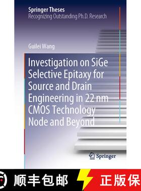 【3-4周达】Investigation on SiGe Selective Epitaxy for Source and Drain Engineering in 22 nm CMOS Tec... [9789811500459]