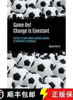 【3-4周达】Game On! Change is Constant: Tactics to Win When Leading Change Is Everyone's Business [9780648469407]