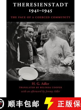 【3-4周达】Theresienstadt 1941-1945: The Face of a Coerced Community [9781108728683]