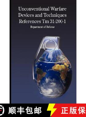 【3-4周达】Unconventional Warfare Devices and Techniques References TM 31-200-1 [9780979311970]