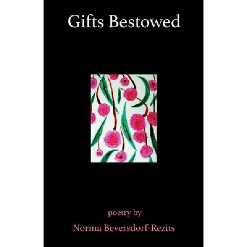 预订 gifts bestowed: poetry by [9780983393023]