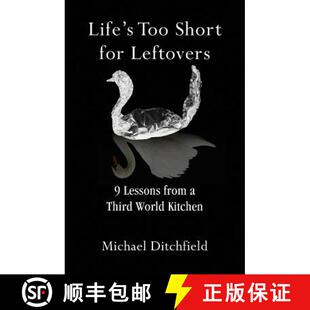 【3-4周达】Life's Too Short for Leftovers: 9 Lessons from a Third World Kitchen [9780996253703]