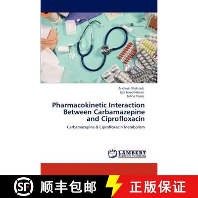 预订 Pharmacokinetic Interaction Between Carbamazepine and Ciprofloxacin [9783847305934]