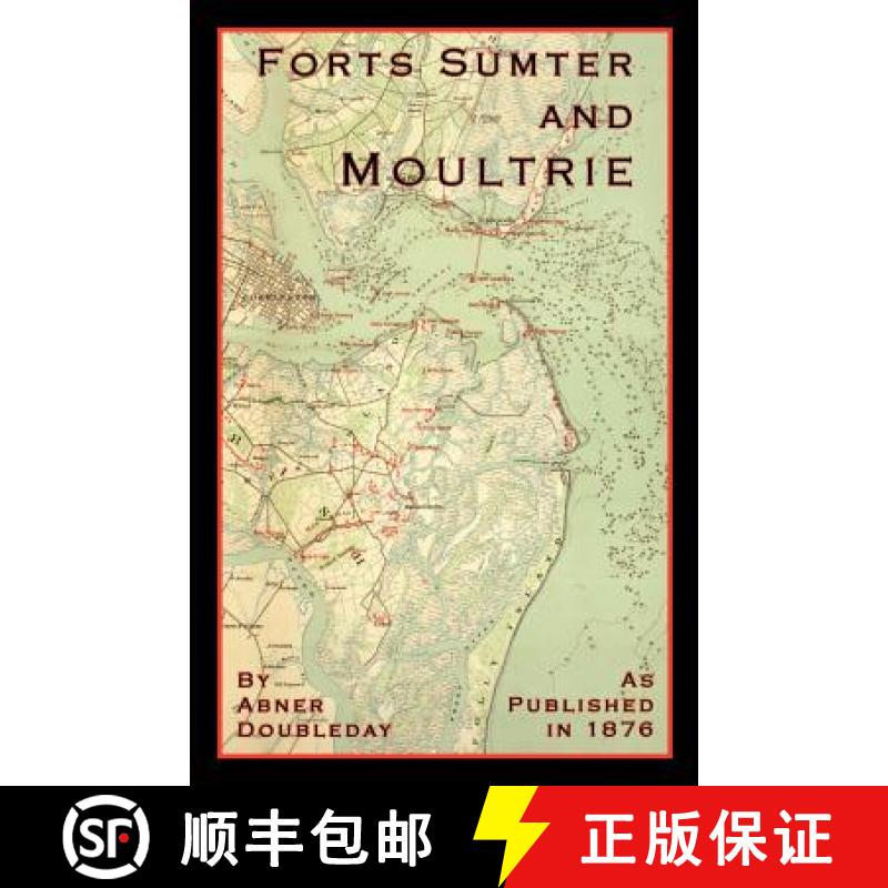 【2-3周达】Reminiscences of Forts Sumter and Moultrie: In 1860-'61 [9781582182797]