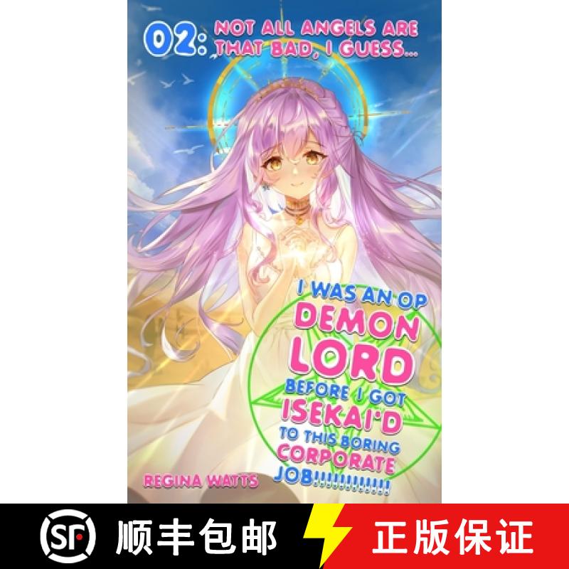 【3-4周达】I Was An OP Demon Lord Before I Got Isekai'd To This Boring Corporate Job!: Episode 2: Not... [9781736300947]