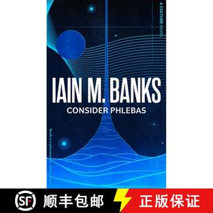 【3-4周达】Consider Phlebas : A space opera of stunning power and awesome imagination from the modern... [9780356521633]