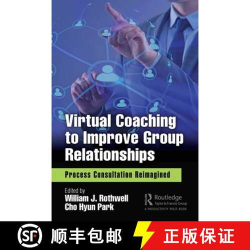 【3-4周达】精装 Virtual Coaching to Improve Group Relationships : Process Consultation Reimagined [9780367405311]