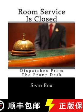 【3-4周达】Room Service Is Closed: Dispatches From The Front Desk [9780692255445]