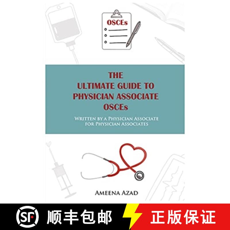 【2-3周达】Ultimate Guide To Physician Associate OSCE's: Written by a Physician Associate for Physici... [9781839523090]