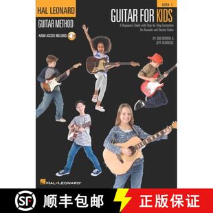 【3-4周达】Guitar for Kids: A Beginner's Guide with Step-By-Step Instruction for Acoustic and Electri... [9781423464211]
