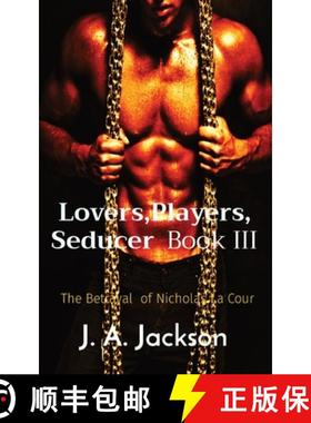 【3-4周达】Lovers,Players, Seducer  Book III: The Betrayal  of Nicholas La Cour [9781946010490]