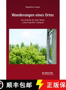 【3-4周达】Wanderungen Eines Ortes: Das Gelände Der Alten Messe (Staro Sajmiste), Belgrad [9783111069302]