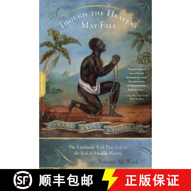 【3-4周达】Though the Heavens May Fall: The Landmark Trial That Led to the End of Human Slavery [9780306814501]