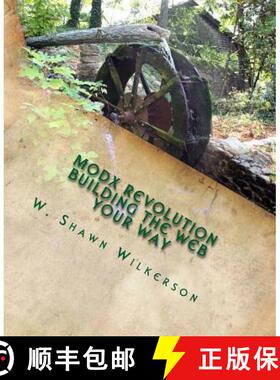 【3-4周达】MODX Revolution - Building the Web Your Way: A Journey Through a Content Management Framework [9780985853204]