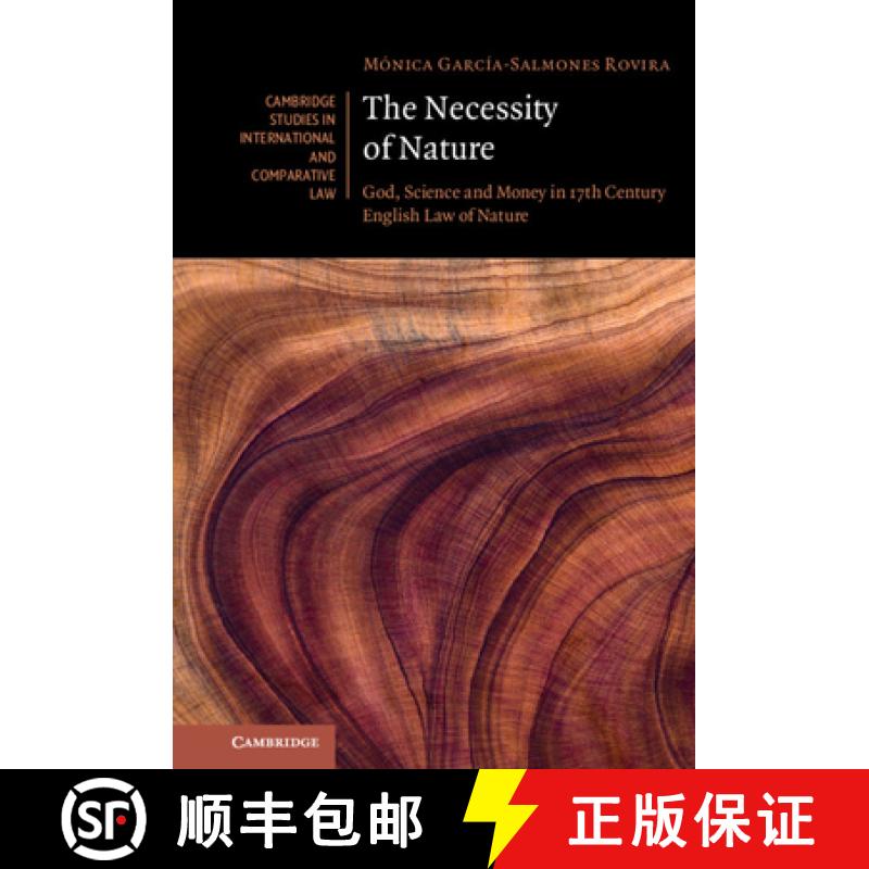 【3-4周达】The Necessity of Nature: God, Science and Money in 17th Century English Law of Nature [9781009332163]