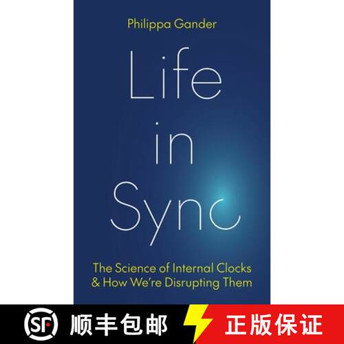 【3-4周达】精装 Life in Sync – The Science of Internal Clocks and How We′re Disrupting Them [9780691271941]