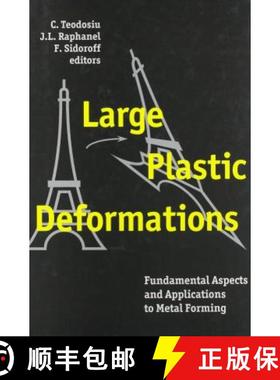 【3-4周达】Large Plastic Deformations: Fundamental Aspects and Applications to Metal Forming [9789054103172]