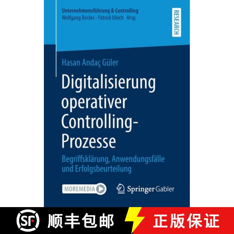 【3-4周达】Digitalisierung operativer Controlling-Prozesse : Begriffsklärung, Anwendungsfälle und E... [9783658341107]