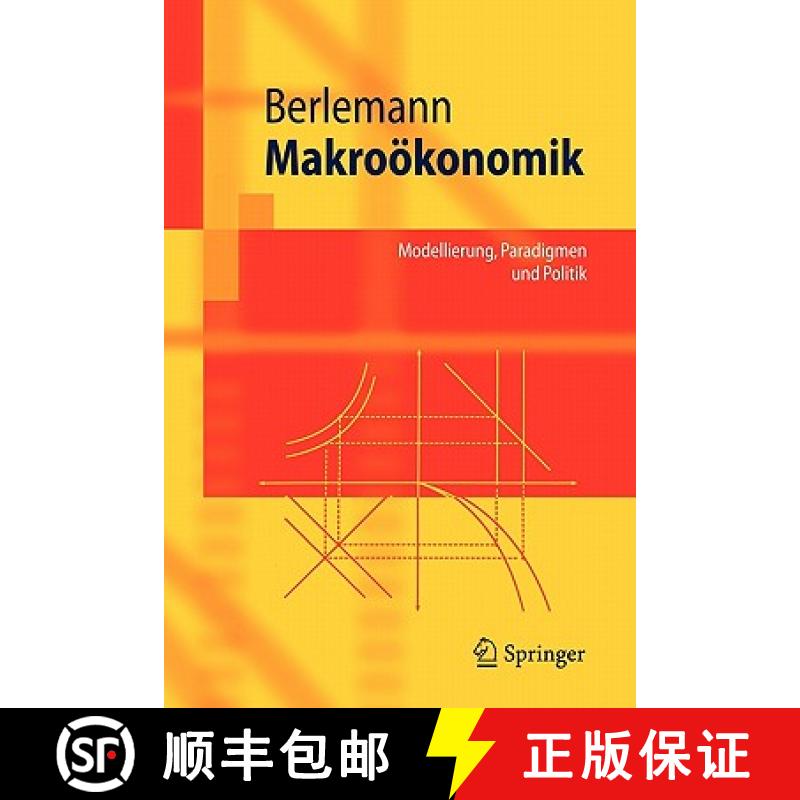【3-4周达】Makroökonomik : Modellierung, Paradigmen und Politik [9783540237143]