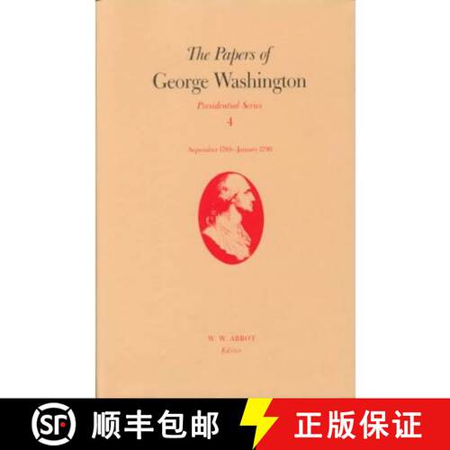 【3-4周达】精装 Papers of George Washington Presidential Series, V.4;Presidential Series, V.4: - Pres... [9780813914077]
