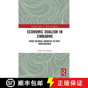 Colonial Post Rhodesia 9780367150860 Economic Dualism 预订 Zimbabwe Independence From