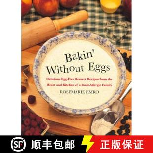 【3-4周达】Bakin' Without Eggs: Delicious Egg-Free Dessert Recipes from the Heart and Kitchen of a Fo... [9780312206352]